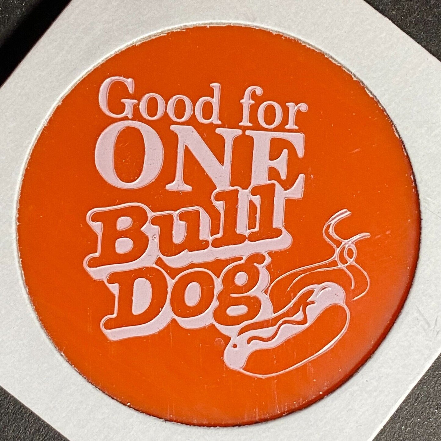 Armagh, PA "Bull Dogs" Hot Dog Restaurant Club Plastic Token G/F One Bull Dog