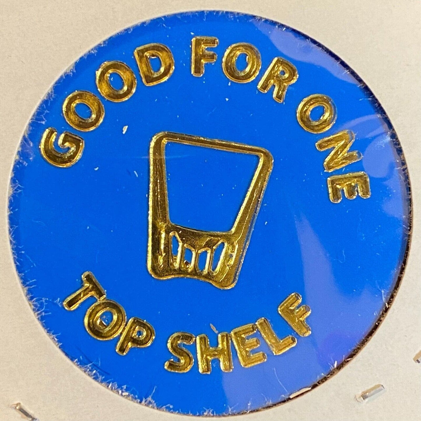 Monessen, PA BPOE Lodge 773 c1980's Plastic Token "G/F One Top Shelf"