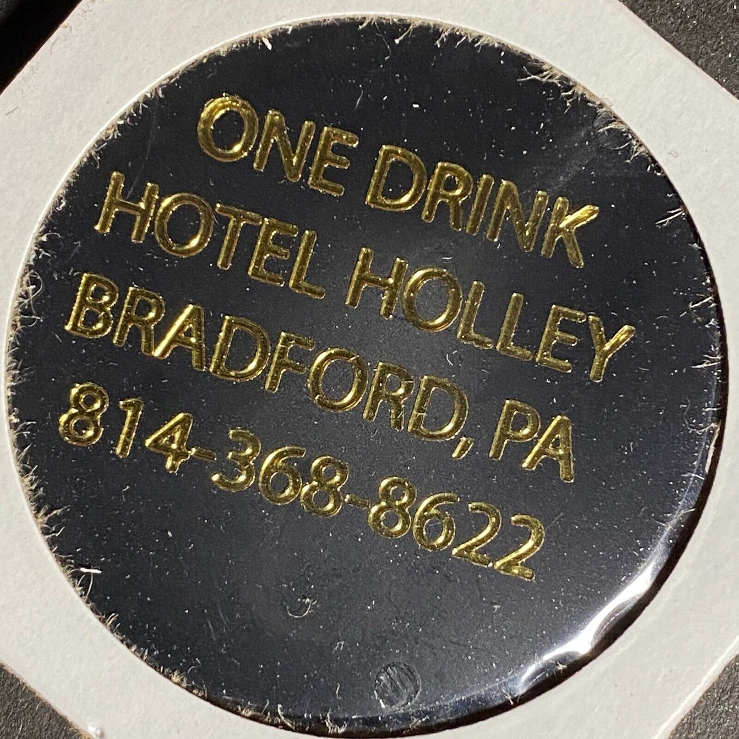 Bradford, PA Hotel Holley Plastic Token G/F One Drink