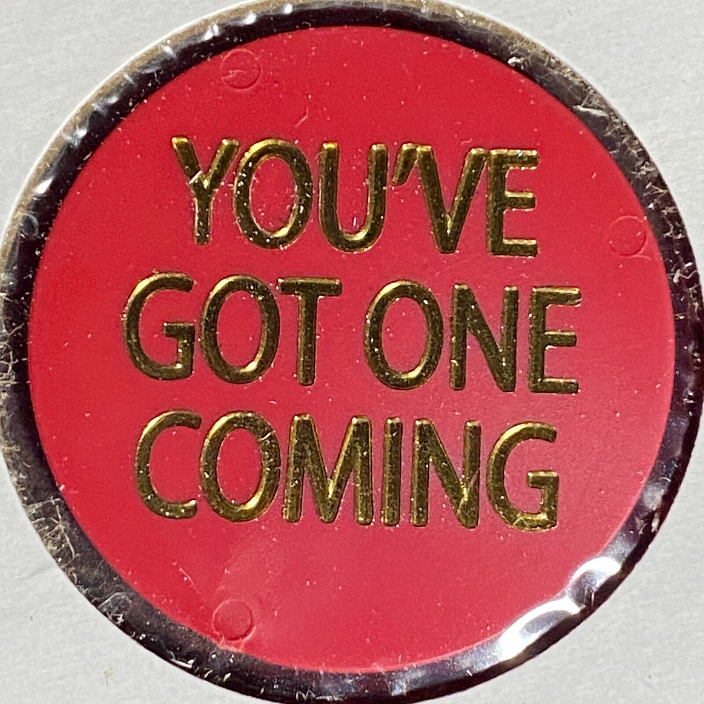 Bradford, PA American Legion Post 108 Plastic Token "You've Got One Coming"