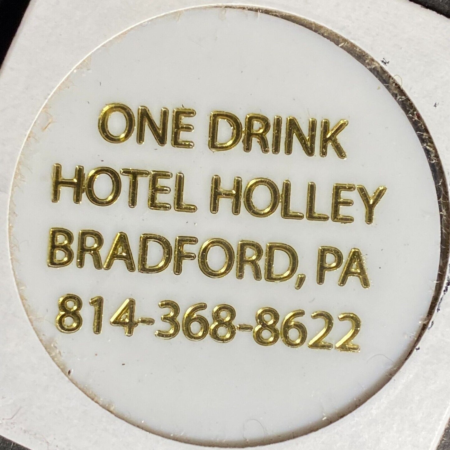 Bradford, PA Hotel Holley Plastic Token G/F One Drink (White)