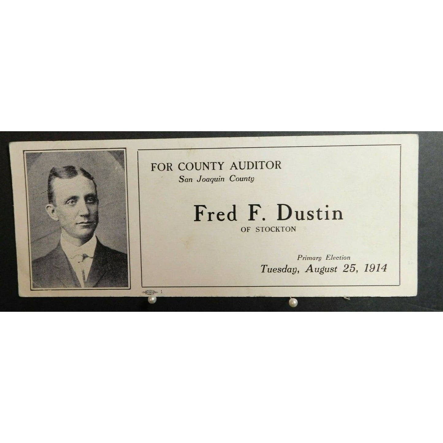 1914 Ink Blotter Advertising - Fred F. Dustin For County Auditor Stockton Calif