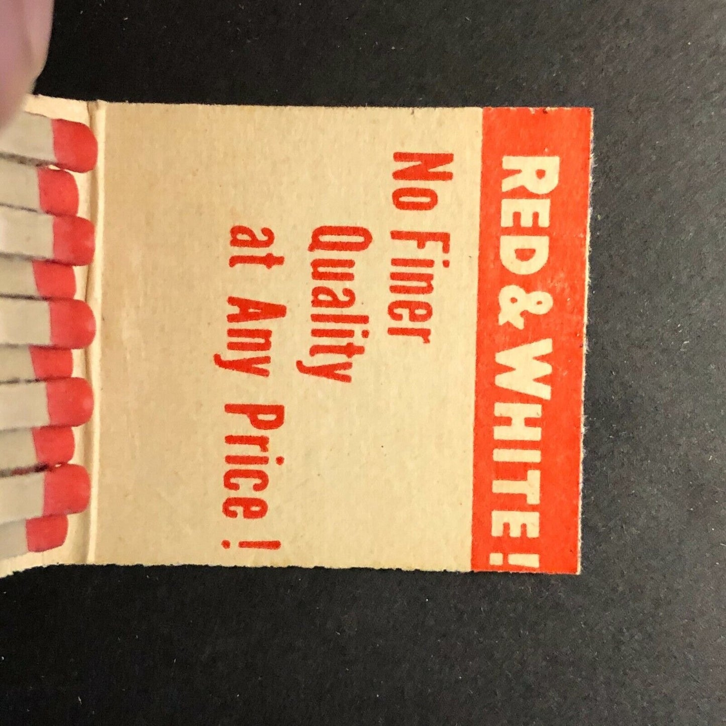 1940's-50's Full Matchbook - Red & White Brand Foods "No Finer Quality At Any.."