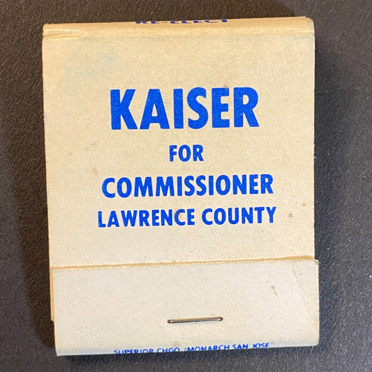 Kaiser for Commissioner Lawrence County Near Full (-2) Matchbook c1975-80 Scarce