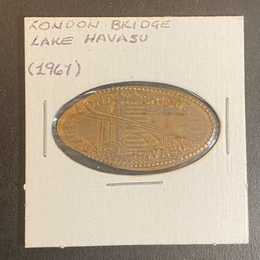 London Bridge Lake Havasu Elongated Souvenir Penny (1961 Penny Used)