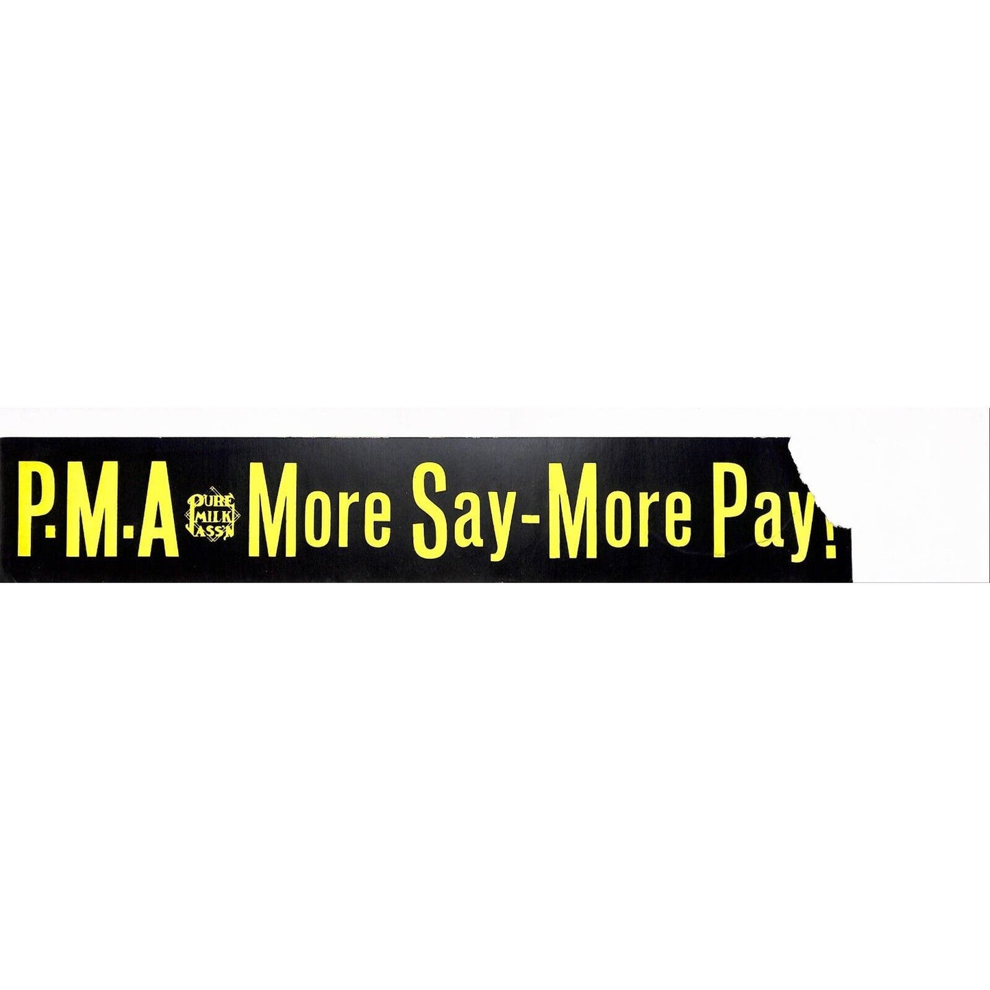 "PMA More Say - More Pay" Pure Mike Assn. c1961 Bumper Sticker - Scarce