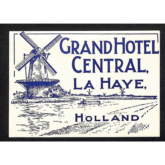 Grand Hotel Central La Haye Holland Windmill Original Luggage Label c1940's-50's