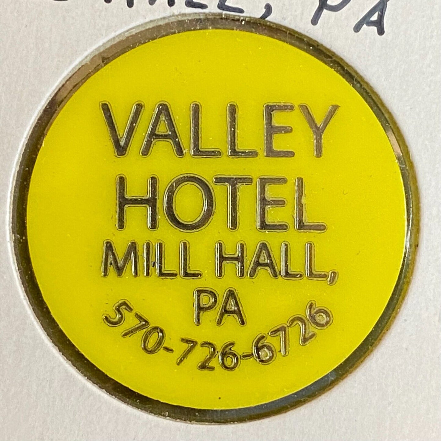 Mill Hall, PA Valley Hotel Plastic Token Good For One Mug Beer