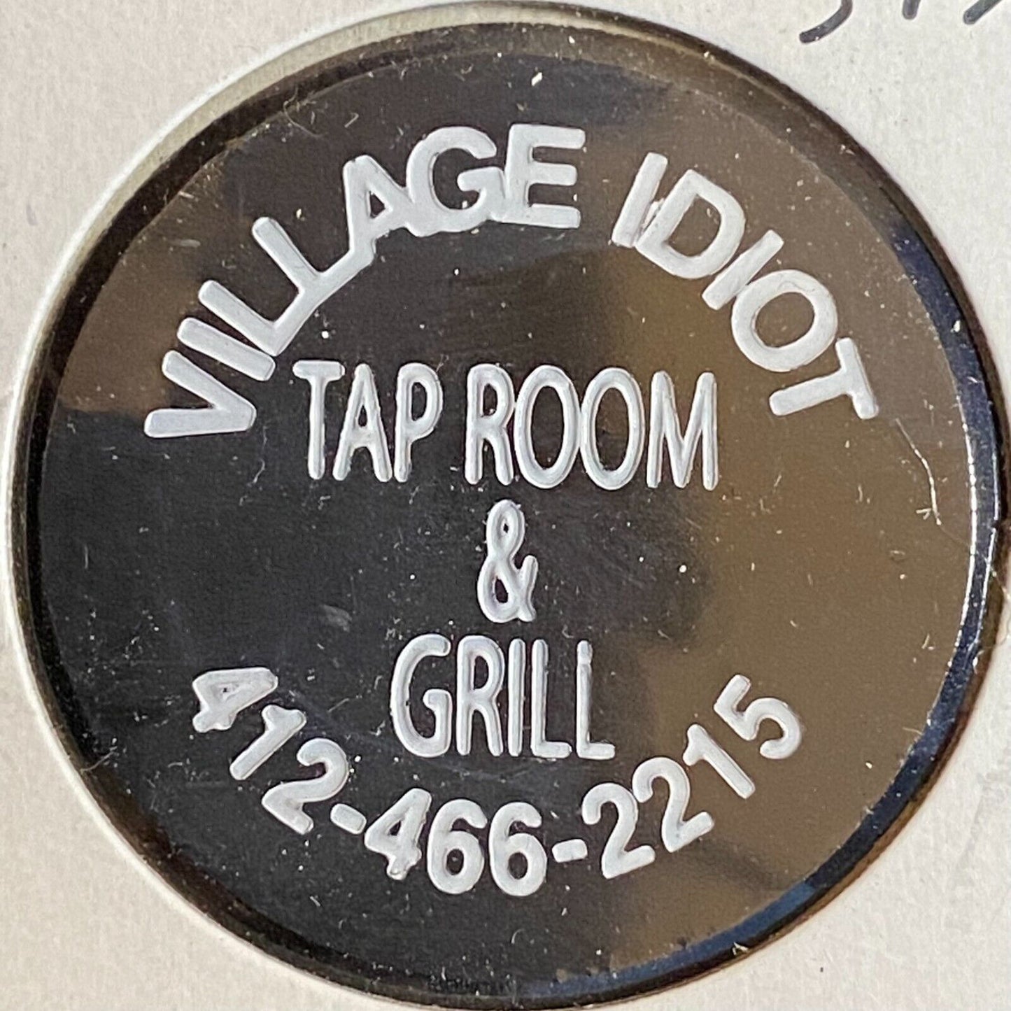 McKeesport, PA Village Idiot Tap Room & Grill Plastic Token G/F Liquor