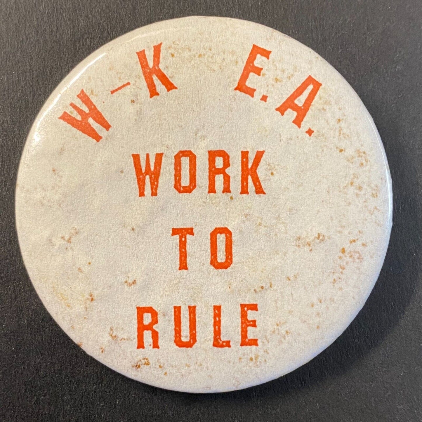 W-K E.A. Work to Rule Wabasha, WI Pinback 2 3/8"