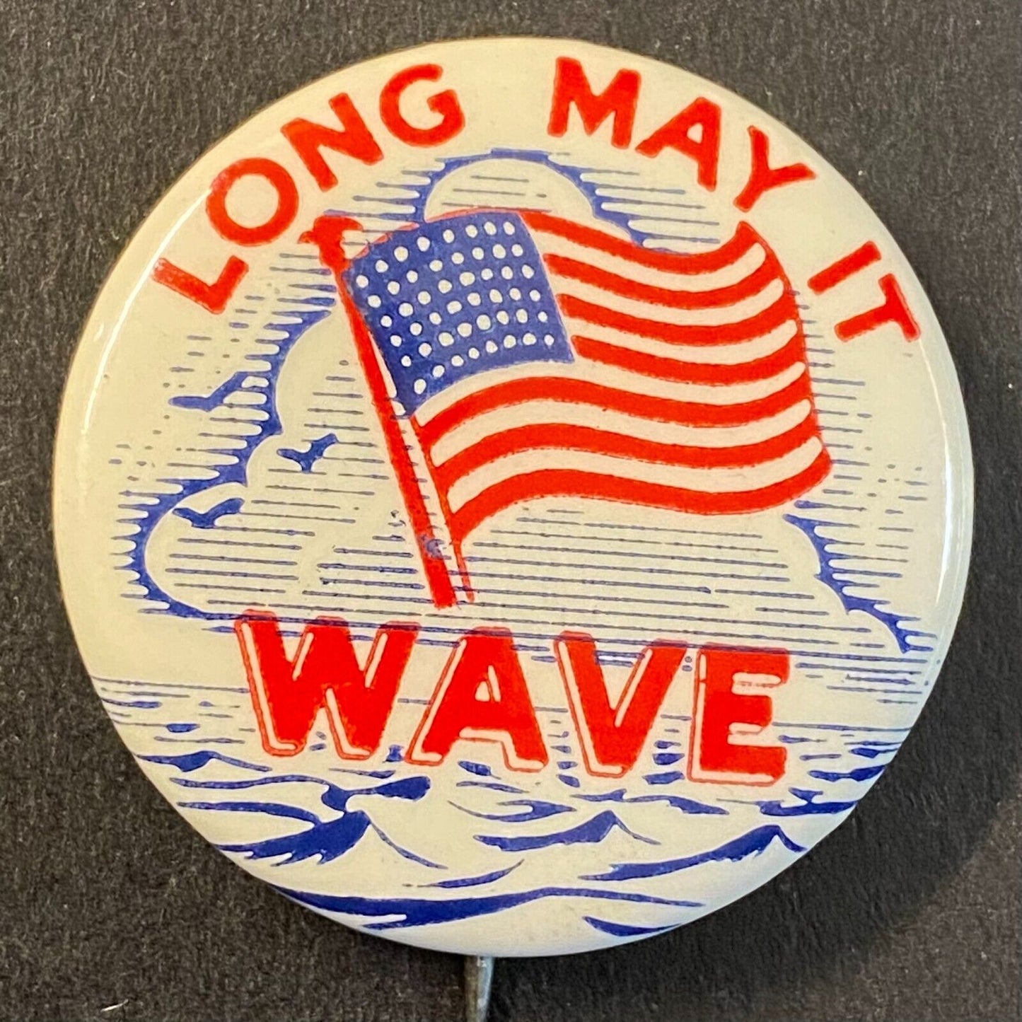 "Long May it Wave" Flag Clouds Sea Waves Steel Pinback 1 1/8" c1942 Scarce VGC