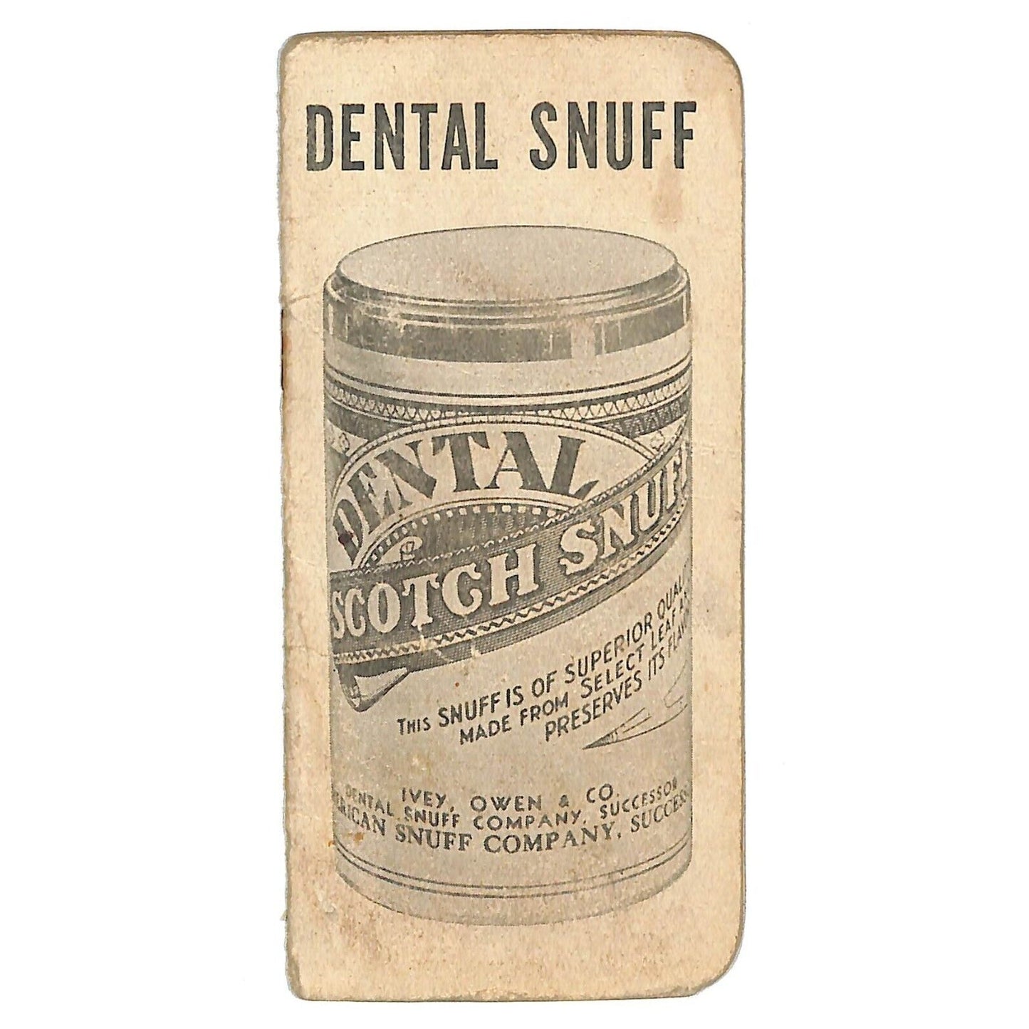 Ivey, Owen & Co. Dental Snuff / Scotch Snuff / Sweet Snuff Notepad 16pp c1930's