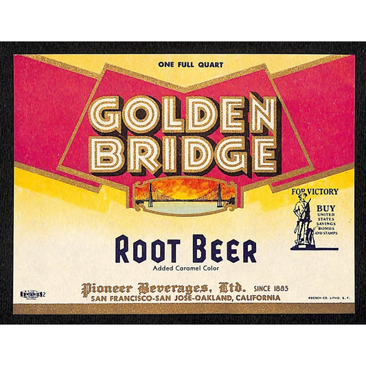 Golden Bridge Root Beer Soda Label Pioneer Beverages 1940's WWII "Buy Bonds" (r)