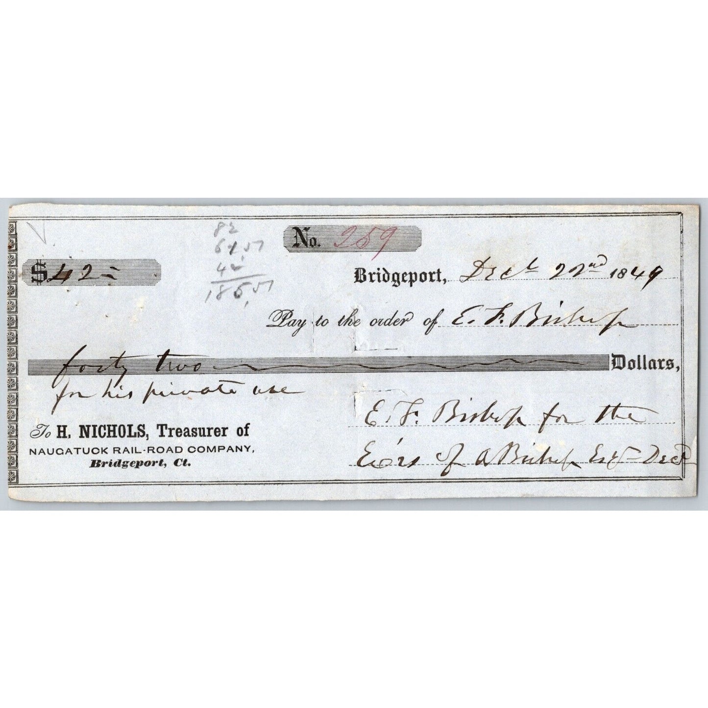 Naugatuck Railroad Co. Bridgeport Connecticut 1849 Check #259 E.F Bishop Signed