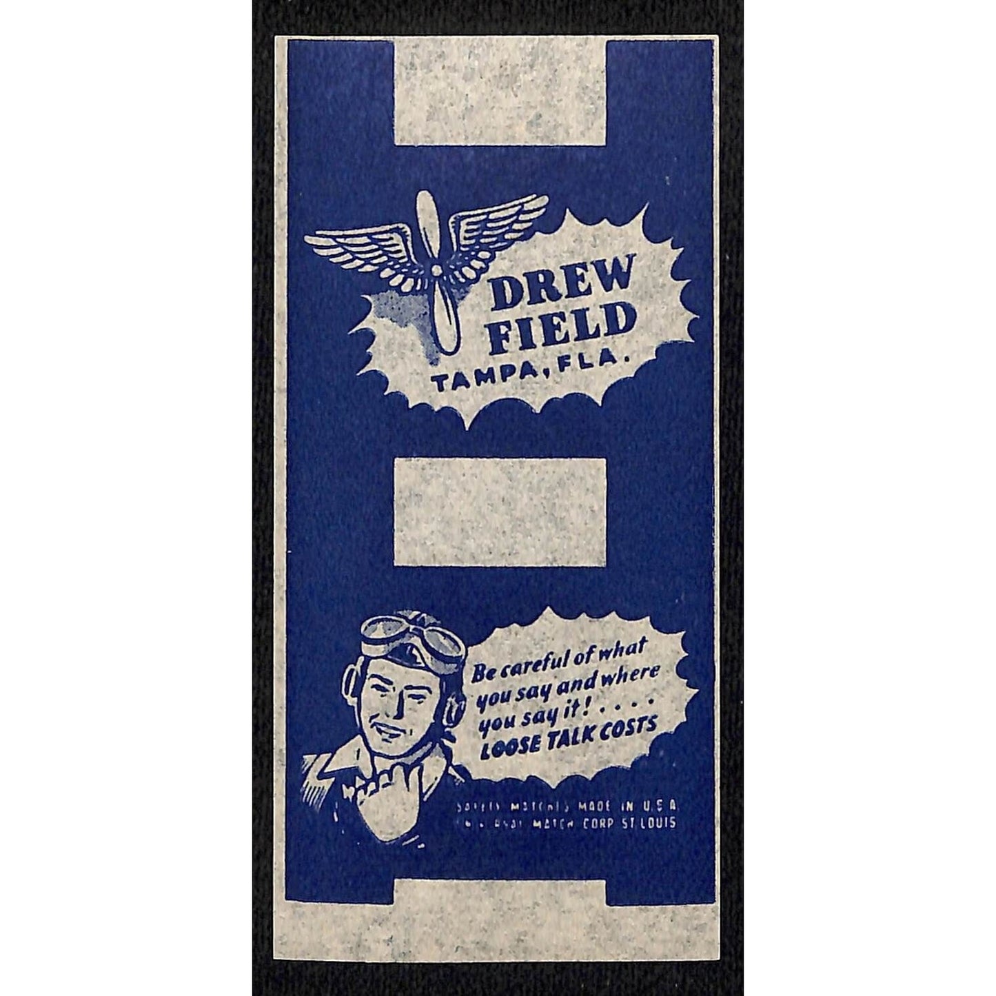 Drew Field Tampa, FL WWII Matchbox Label Air Force Pilot Says "Loose Talk Costs"