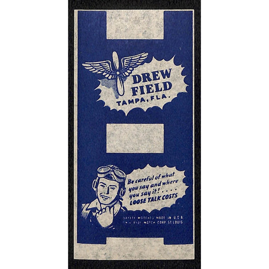 Drew Field Tampa, FL WWII Matchbox Label Air Force Pilot Says "Loose Talk Costs"