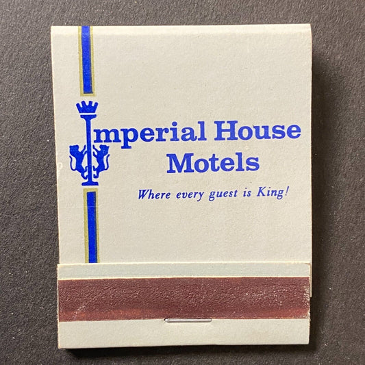 Imperial House Motels "Where Every Guest is a King" Matchbook VGC c1960's