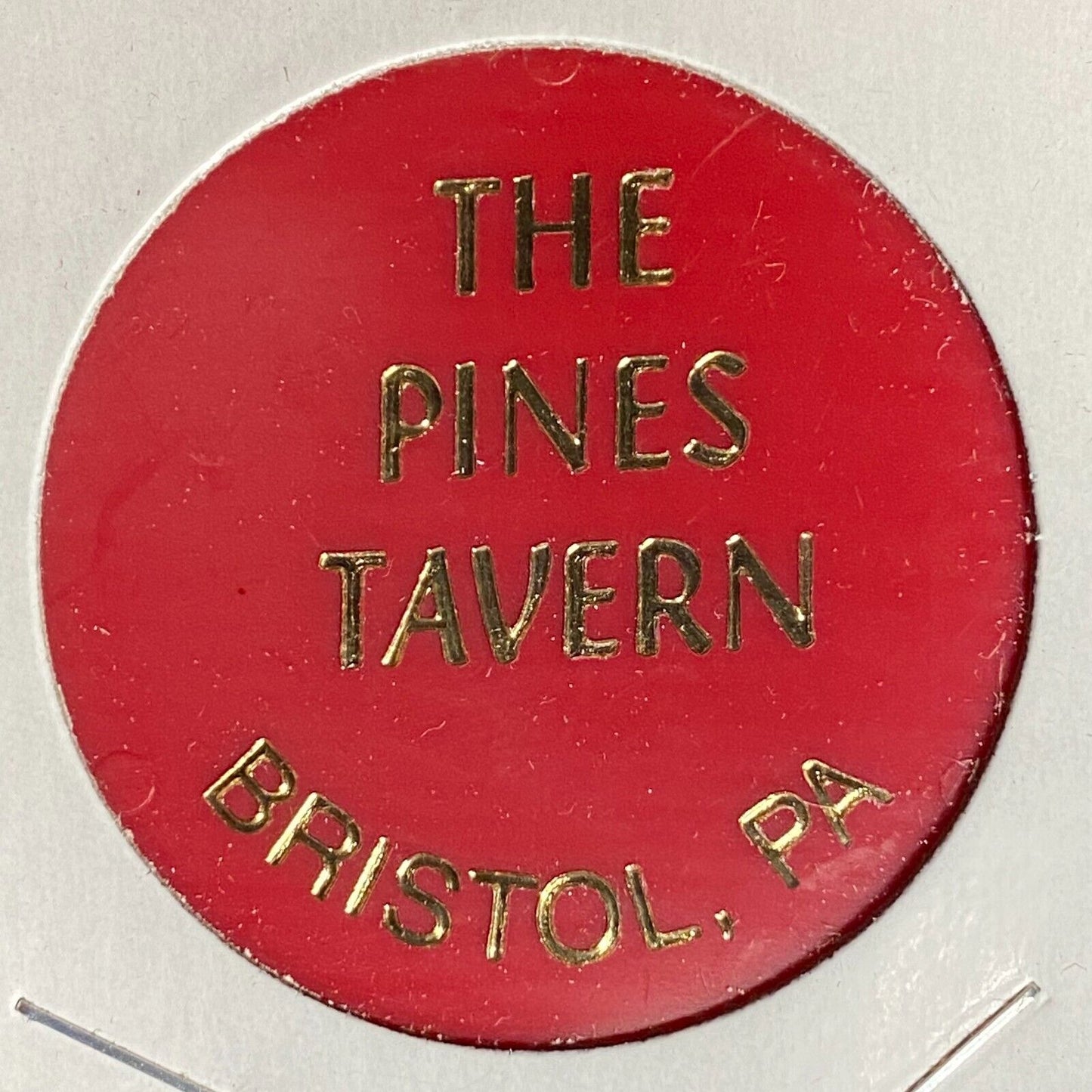 Bristol, PA The Pines Tavern Plastic Token G/F One One Drink (#6)