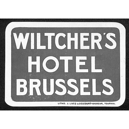 Wiltcher's Hotel Brussels Original Luggage Label c1930's VGC Scarce