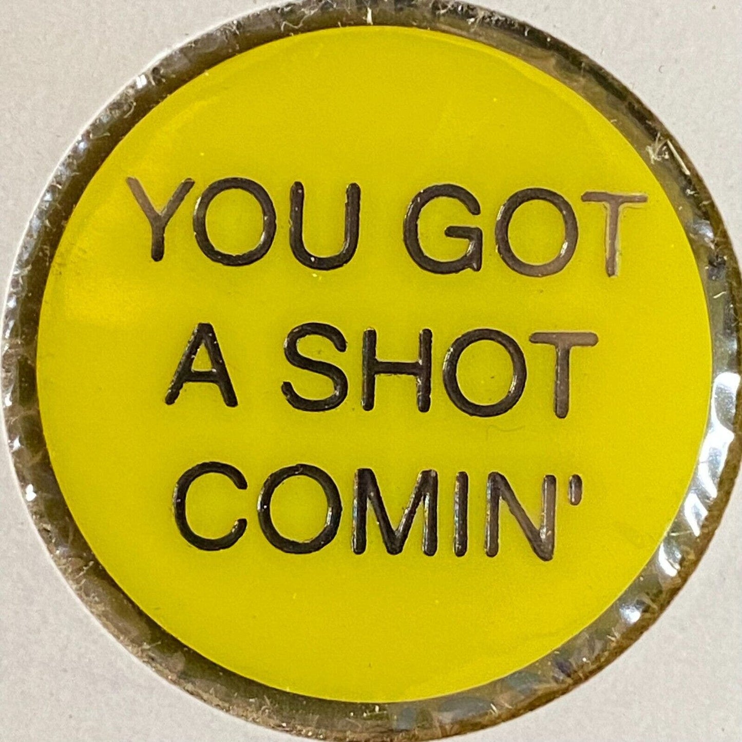 Monaca, PA PNA #841 c1980's Plastic Token "You Got a Shot Coming"