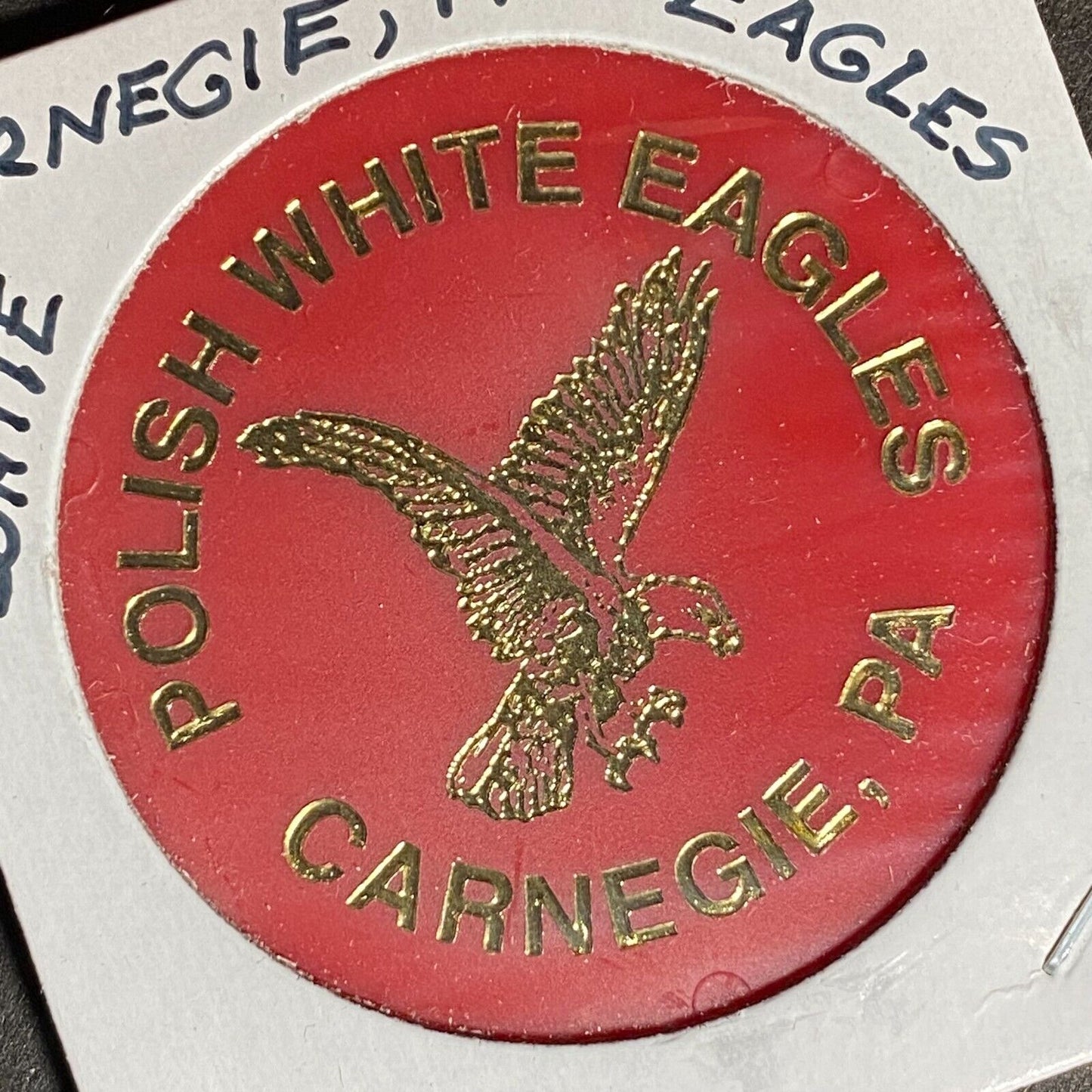 Carnegie, PA Polish White Eagles Plastic Token G/F $1.25 on Next Purchase