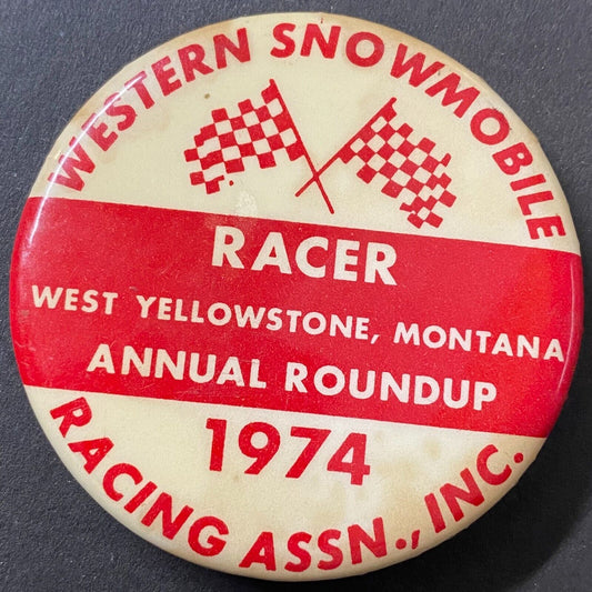 Western Snowmobile Racing Assn. 1974 Annual Roundup W. Yellowstone, MT Pinback