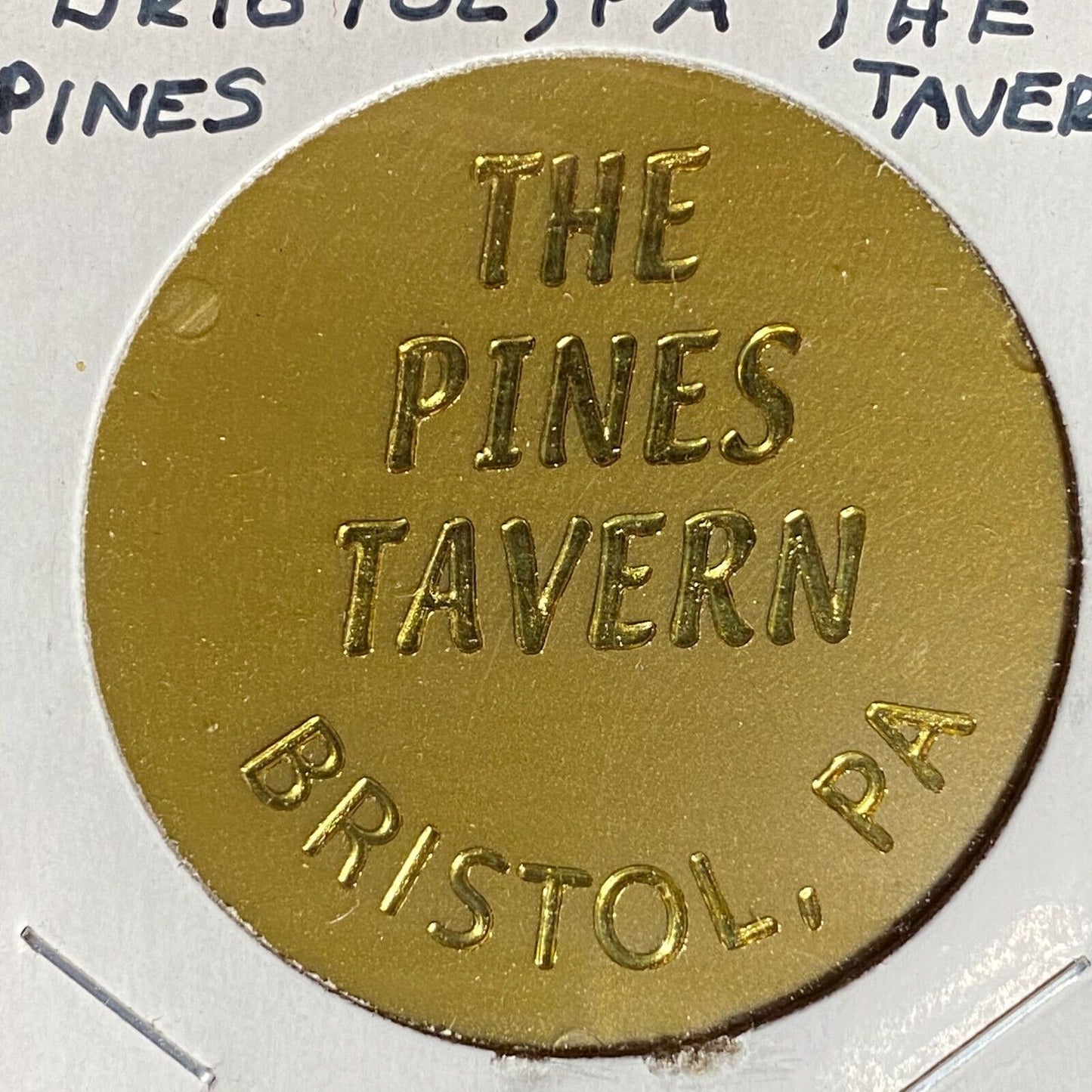 Bristol, PA The Pines Tavern Plastic Token G/F One One Drink