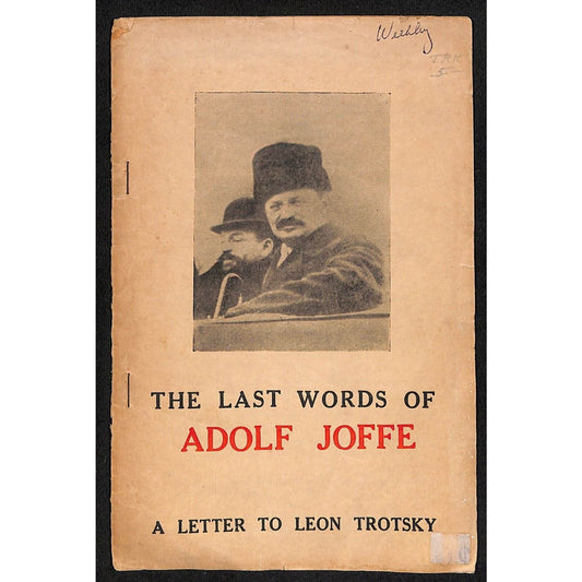 "The Last Words of Adolf Joffe - A Letter to Leon Trotsky" 1950 7pp 1950