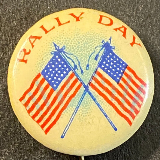 "Rally Day" Crossed Flags Celluloid Steel Pinback 18.5mm David C. Cook c1920's
