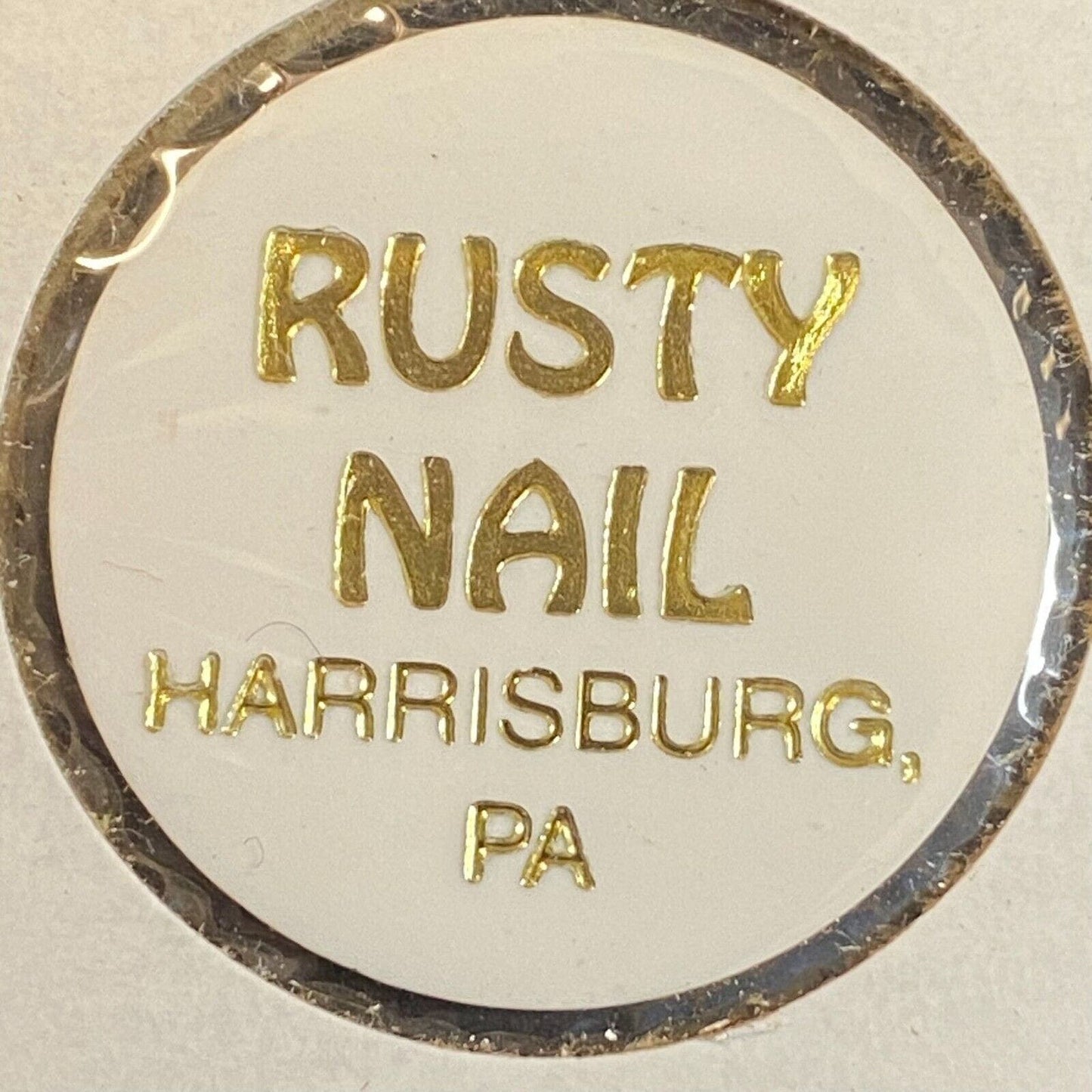 Harrisburg, PA "Rusty Nail" Plastic "Good for One Drink" Token