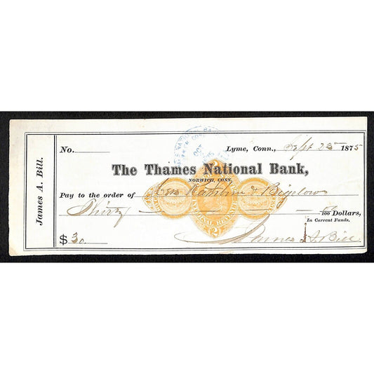 James A. Bill* 1875 Thames National Bank Lyme CT on Rev Stamp Check Stock (#30)