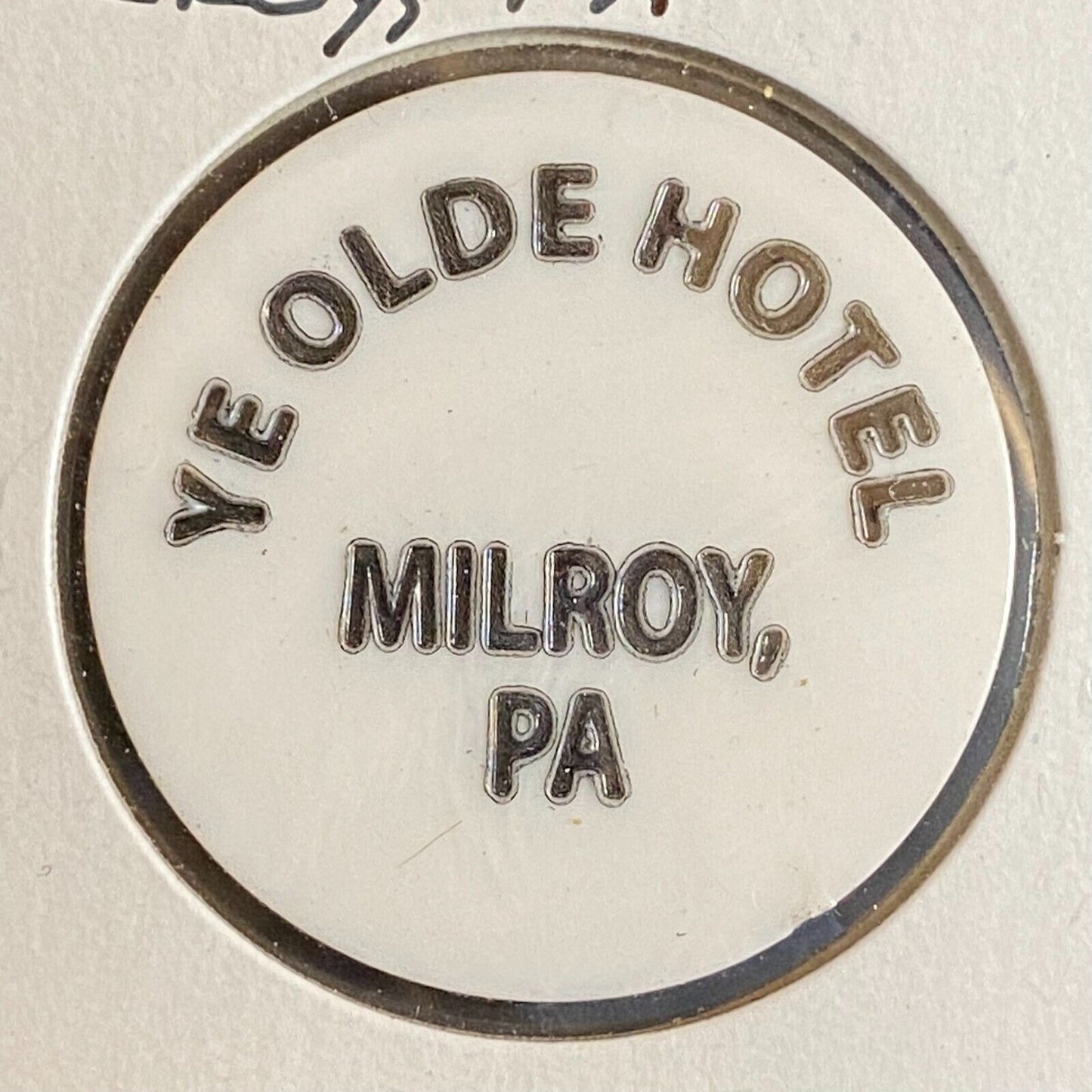 Milroy, PA Ye Olde Hotel Plastic Token Good For One Shot