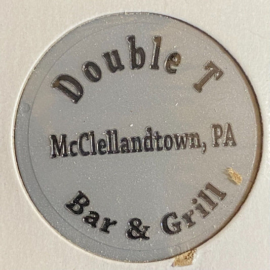 McClelland, PA Double T Bar Grill c1990's? Plastic Token G/F One Top Shelf