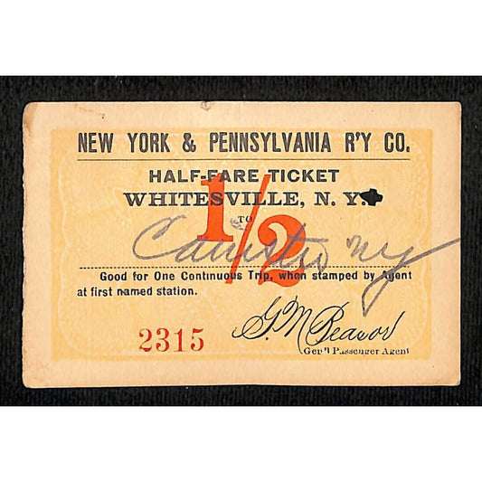 New York & Pennsylvania Ry 1917 "Large" Half Fare Ticket Whitesville, NY #2315