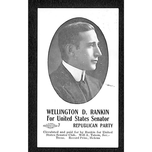 Wellington D. Rankin for Montana Senator Republican Party Card c1942