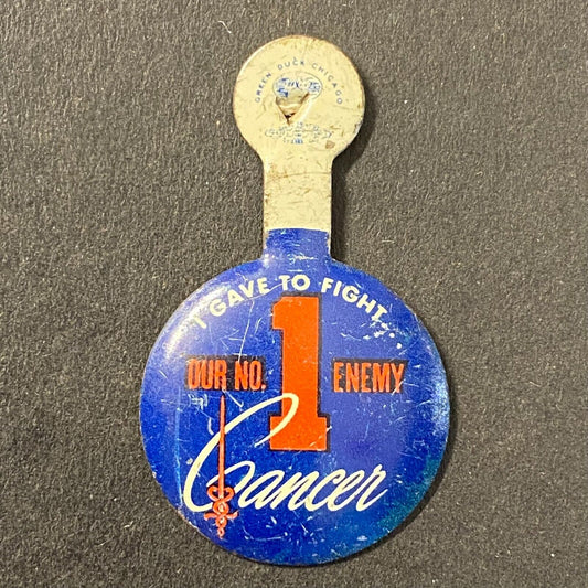 "Cancer Our No. 1 Enemy I Gave to Fight" Steel Fold Over Lapel Pin 3/4" Vintage