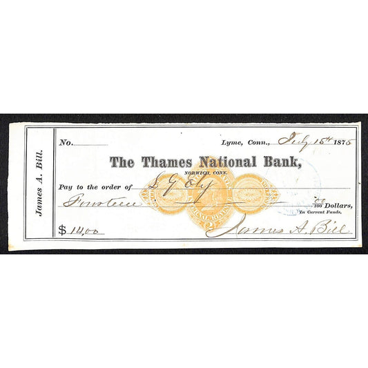 James A. Bill* 1875 Thames National Bank Lyme CT on Rev Stamp Check Stock (#26)