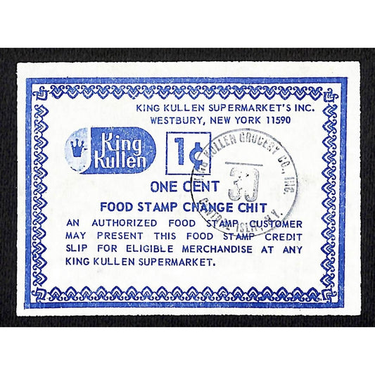 King Kullen Central Islip, NY 1c "Food Stamp Change Chit" Coupon c1975-78 VGC