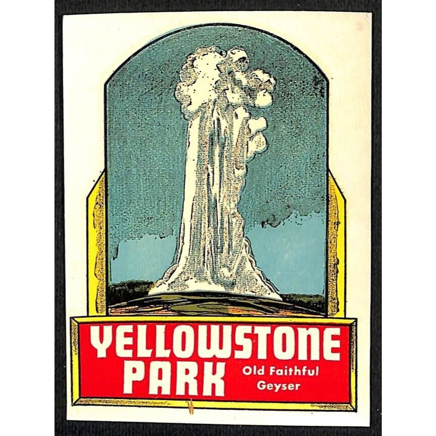 Yellowstone Park Old Faithful Water Transfer Decal Travel Souvenir c1950's