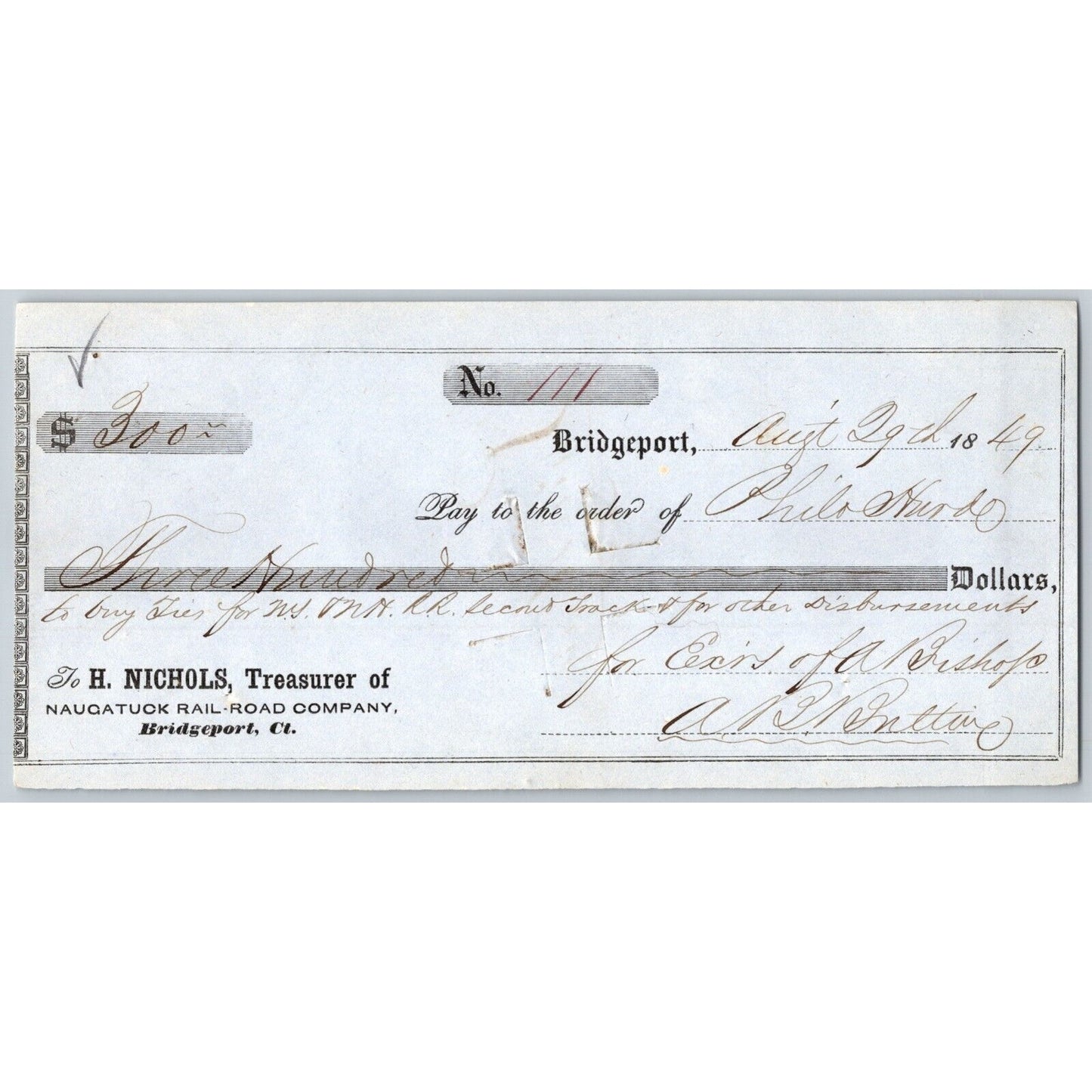 Naugatuck Railroad Co. Bridgeport Connecticut 1849 Check #111 Philo Hurd Signed