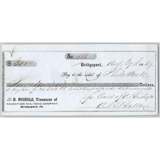 Naugatuck Railroad Co. Bridgeport Connecticut 1849 Check #111 Philo Hurd Signed