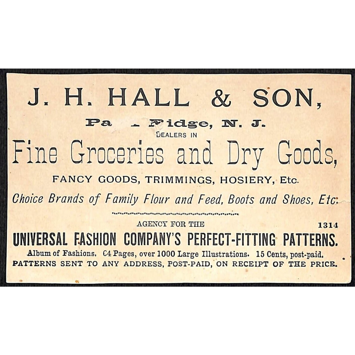 J.H Hall & Son Park Ridge, NJ Universal Patterns Victorian Trade Card