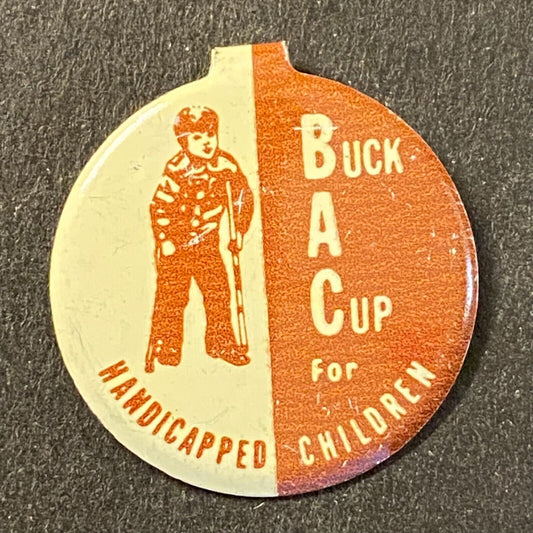 "Buck A Cup for Handicapped Children" (Easter Seals) Steel Fold Over Pin 3/4"