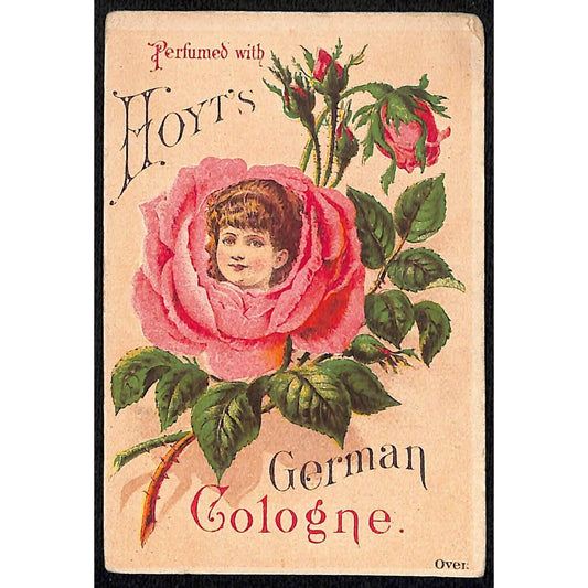 "Perfumed with Hoyt's German Cologne" Victorian Trade Card w/ Rose Face