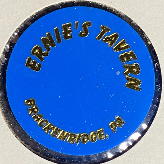 Brackenridge, PA Ernie's Tavern Plastic Token G/F One Bottle Beer