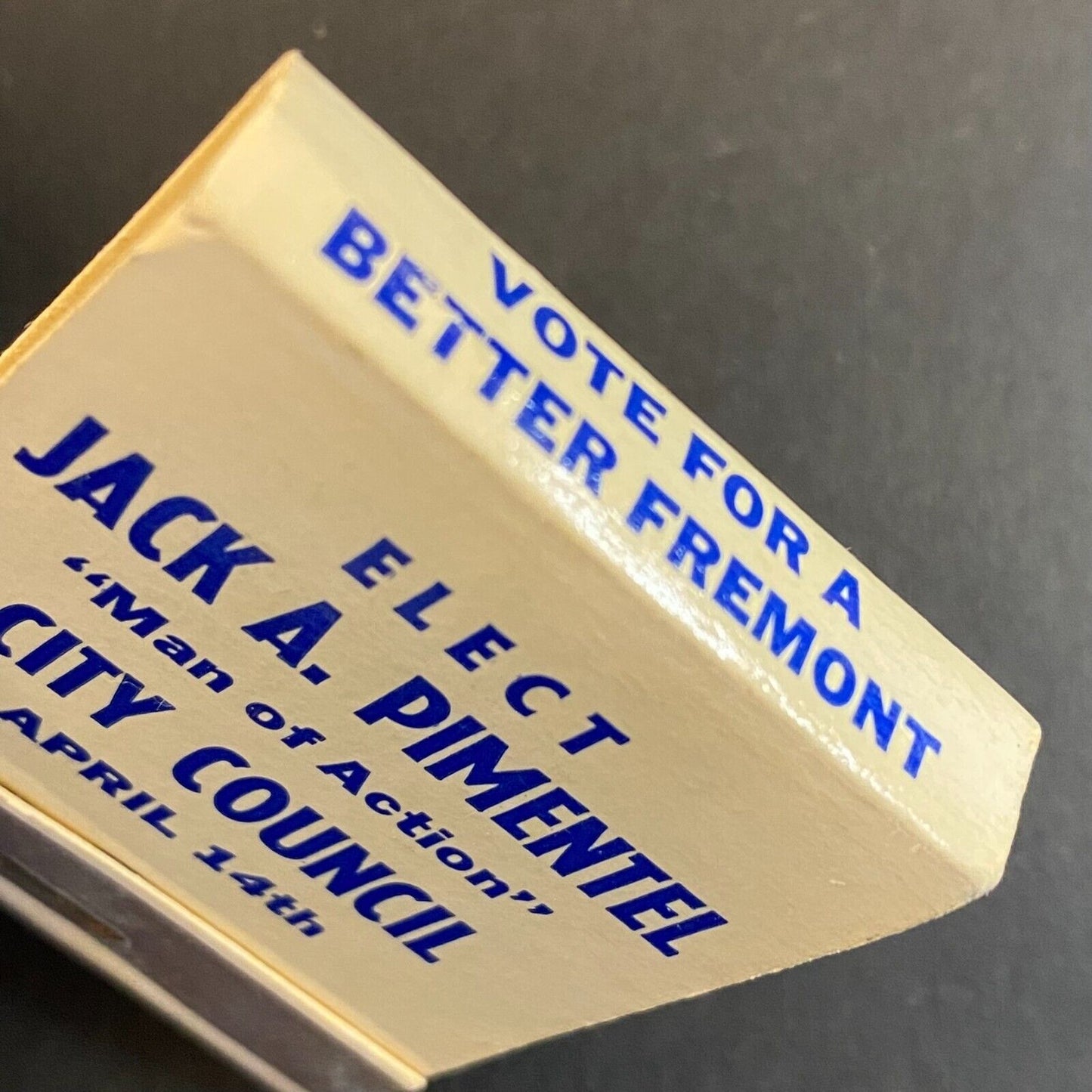 Elect Jack A. Pimentel City Council Fremont, CA Full Matchbook c1972 Scarce
