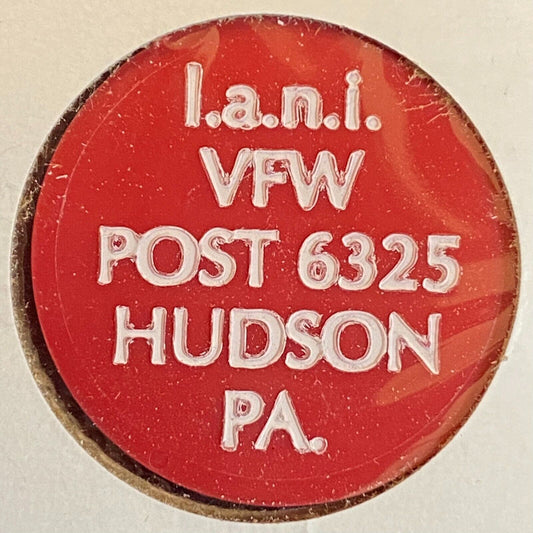 Hudson, PA V.F.W. Post 6325 c1970's-80's Plastic "Good For One Drink" Token