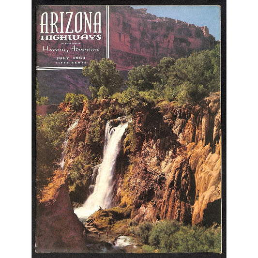 Arizona Highways Magazine July 1963 Havasu Adventure 48pp VGC