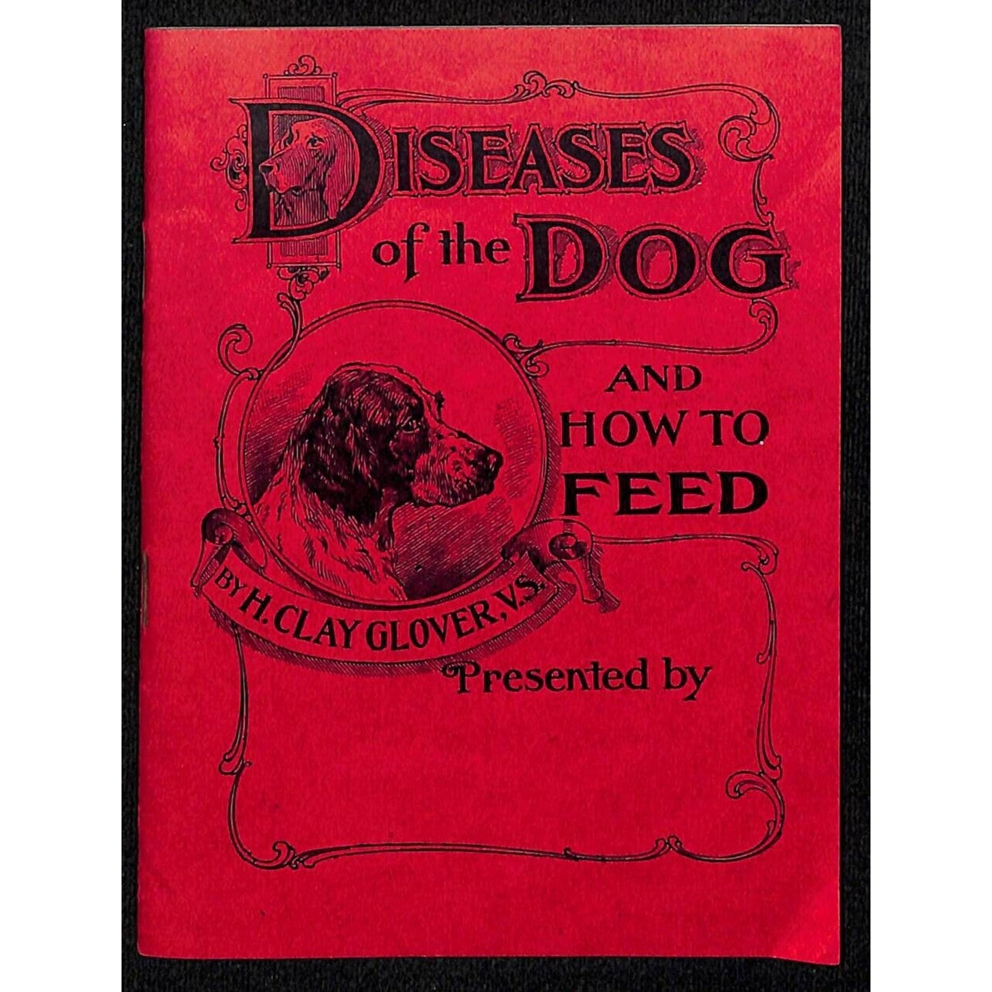 c1900-1908 Glover's Animal Remedies "Diseases of the Dog" Booklet 30pp Buford*