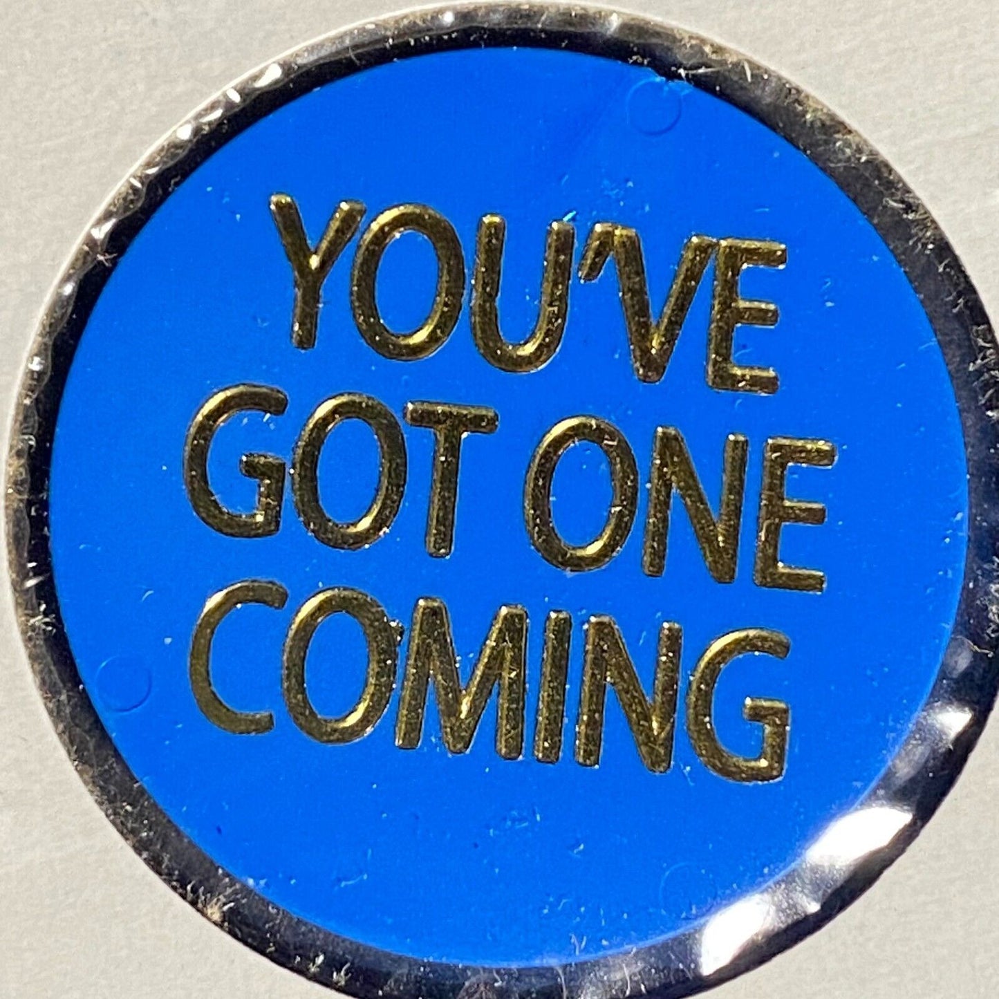 Bradford, PA American Legion Post 108 Plastic Token "You've Got One Coming" Blue